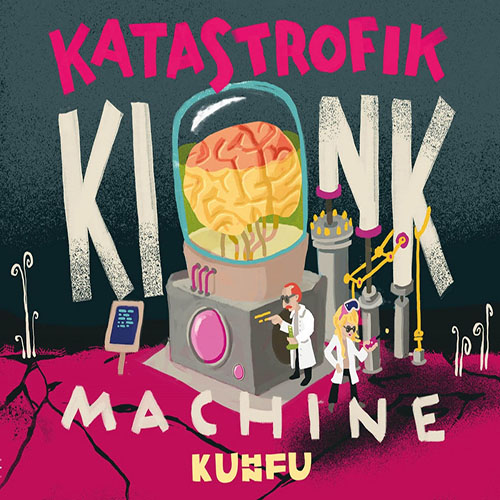 KUHN FU - Katastrofik Kink Machine cover 