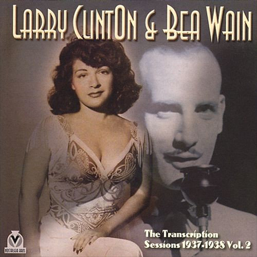 LARRY CLINTON - Larry Clinton / Bea Wain : The Transcription Sessions 1937-1938 Vol. 2 cover 