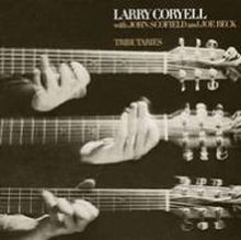 LARRY CORYELL - Larry Coryell with John Scofield and Joe Beck : Tributaries cover 