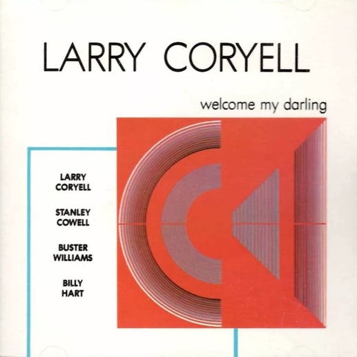 LARRY CORYELL - Welcome My Darling cover 