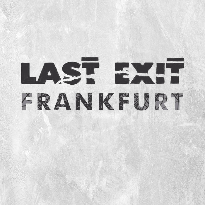 LAST EXIT - Frankfurt cover 