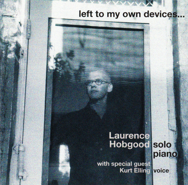 LAURENCE HOBGOOD - Left To My Own Devices… cover 