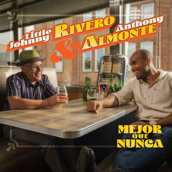 LITTLE JOHNNY RIVERO - Little Johnny Rivero & Anthony Almonte : Mejor Que Nunca cover 