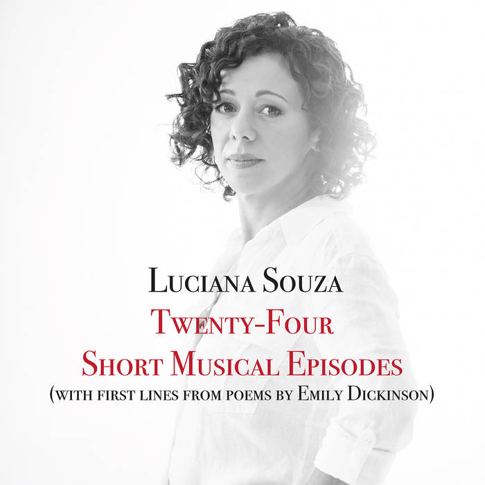 LUCIANA SOUZA - Twenty​-​Four Short Musical Episodes cover 