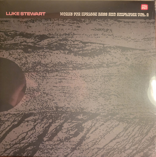 LUKE STEWART - Works For Upright Bass and Amplifier Vol. 2 cover 