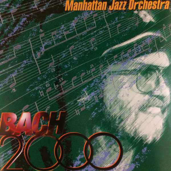 MANHATTAN JAZZ QUINTET / ORCHESTRA - Manhattan Jazz Orchestra : Bach2000 (aka Back To Bach) cover 