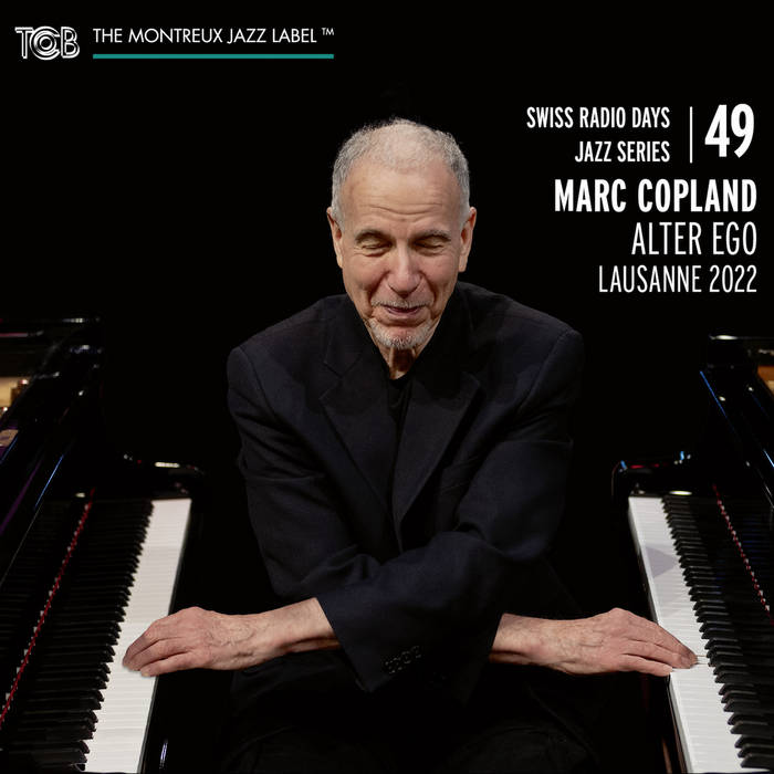 MARC COPLAND - Swiss Radio Days Jazz Series Vol. 49 (Lausanne 2022) cover 