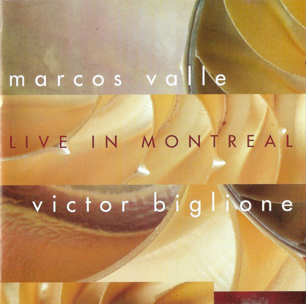 MARCOS VALLE - Marcos Valle & Victor Biglione : Live In Montreal cover 