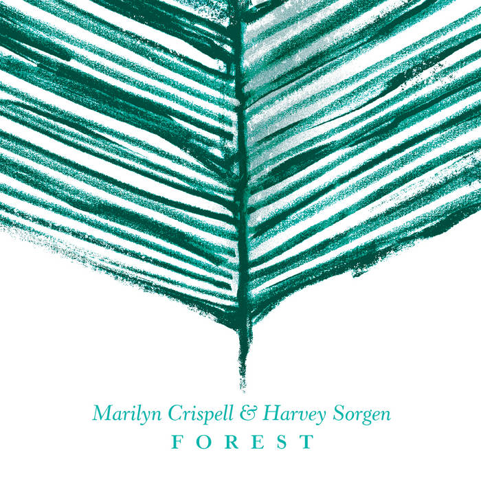 MARILYN CRISPELL - Marilyn Crispell & Harvey Sorgen : Forest cover 