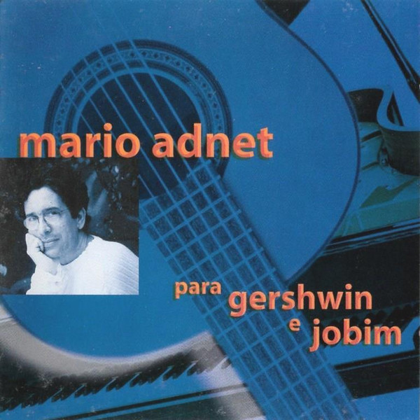 MARIO ADNET - Para Gershwin & Jobim cover 