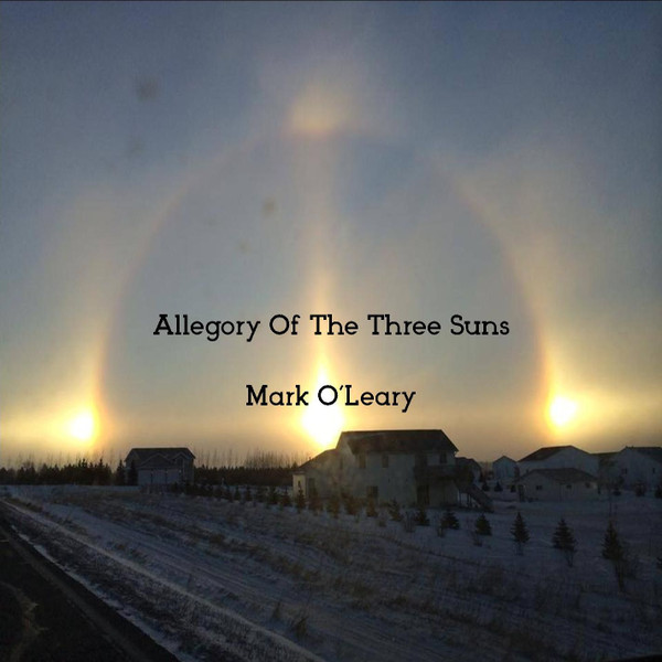 MARK O'LEARY - Allegory of the Three Suns cover 