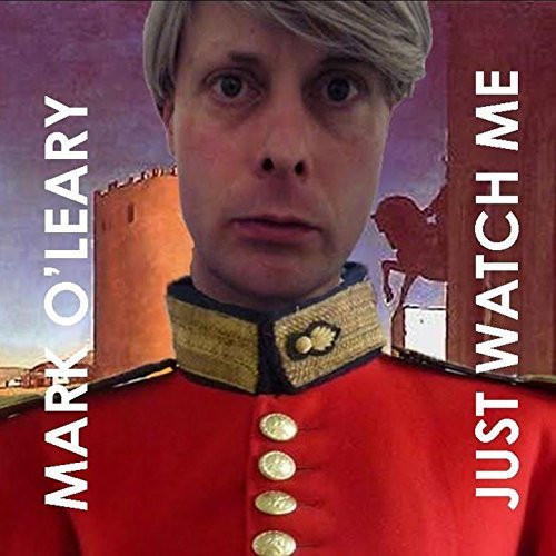 MARK O'LEARY - Just Watch Me cover 