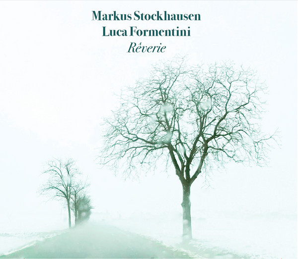 MARKUS STOCKHAUSEN - Markus Stockhausen, Luca Formentini : Rêverie cover 