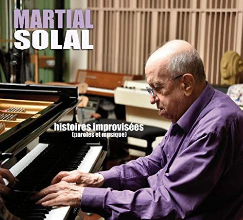 MARTIAL SOLAL - Histoires Improvisées (Paroles Et Musique) cover 