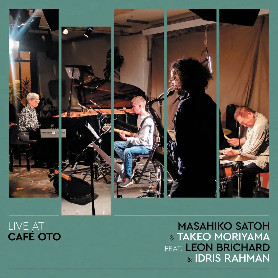 MASAHIKO SATOH 佐藤允彦 - Masahiko Satoh & Takeo Moriyama with Idris Rahman & Leon Brichard : Live At Café OTO cover 