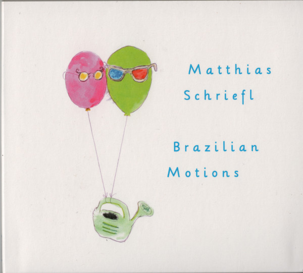 MATTHIAS SCHRIEFL - Brazilian Motions cover 