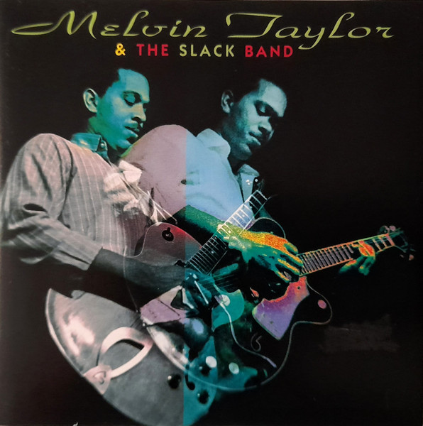 MELVIN TAYLOR - Melvin Taylor & The Slack Band cover 