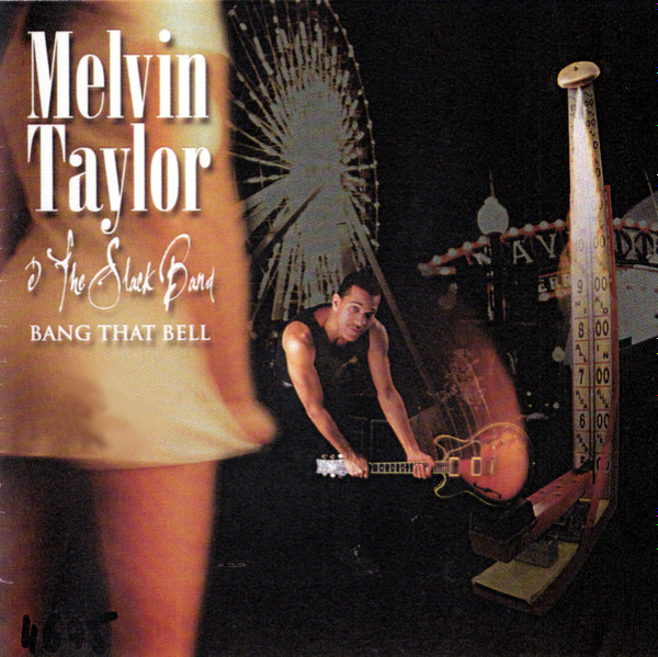 MELVIN TAYLOR - Melvin Taylor & The Slack Band : Bang That Bell cover 