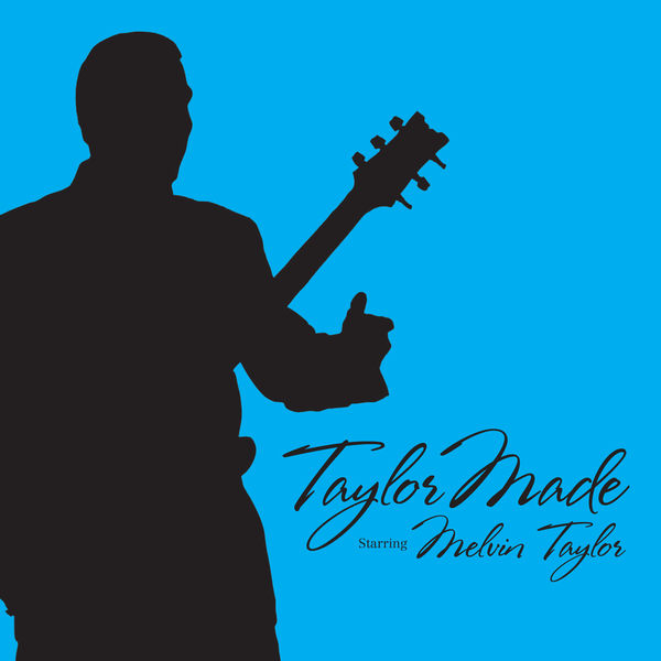 MELVIN TAYLOR - Taylor Made cover 