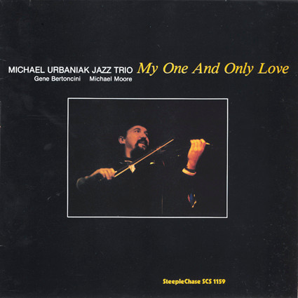 MICHAL URBANIAK - Michael Urbaniak Jazz Trio : My One And Only Love cover 