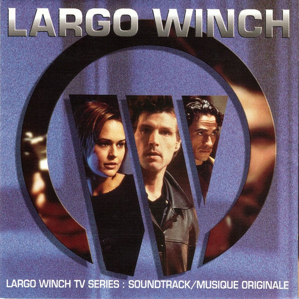 MICHEL COLOMBIER - Largo Winch TV Séries : Soundtrack/Musique Originale cover 