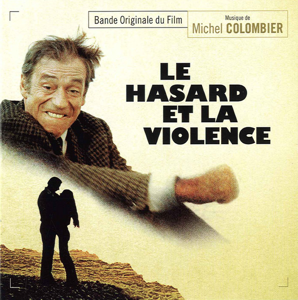 MICHEL COLOMBIER - Le Hasard et La Violence (Bande Originale Du Film) cover 