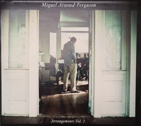 MIGUEL ATWOOD-FERGUSON - Arrangements Vol. 1 cover 