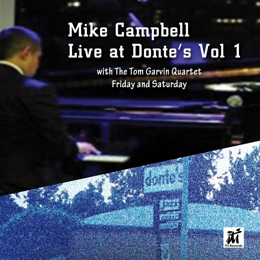 MIKE CAMPBELL - Live at Donte's, Vol. 1 cover 