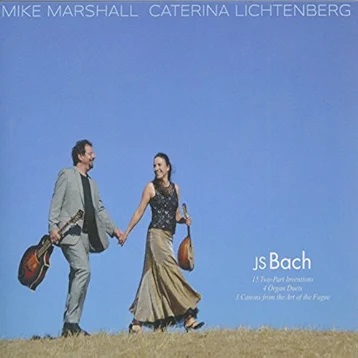 MIKE MARSHALL - Mike Marshall & Caterina Lichtenberg : JS Bach cover 