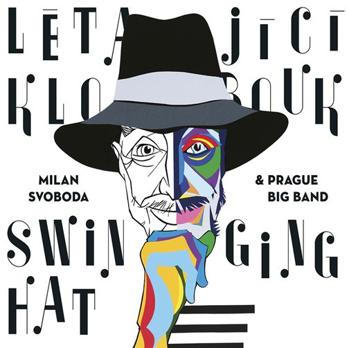 MILAN SVOBODA - Milan Svoboda & Prague Big Band : Létající klobouk / Swinging Hat cover 