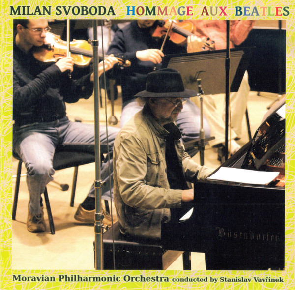 MILAN SVOBODA - Milan Svoboda, Moravian Philharmonic Orchestra Conducted Stanislav Vavřínek : Hommage Aux Beatles cover 