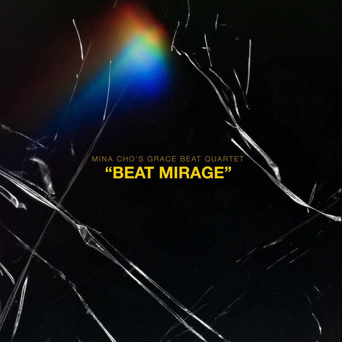 MINA CHO - Mina Cho & Grace Beat Quartet : Beat Mirage cover 