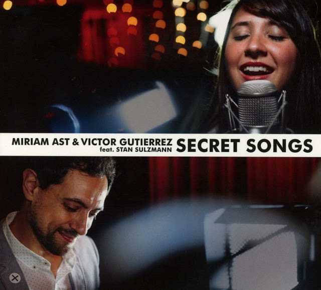 MIRIAM AST - Miriam Ast & Victor Gutierrez feat. Stan Sulzmann : Secret Songs cover 