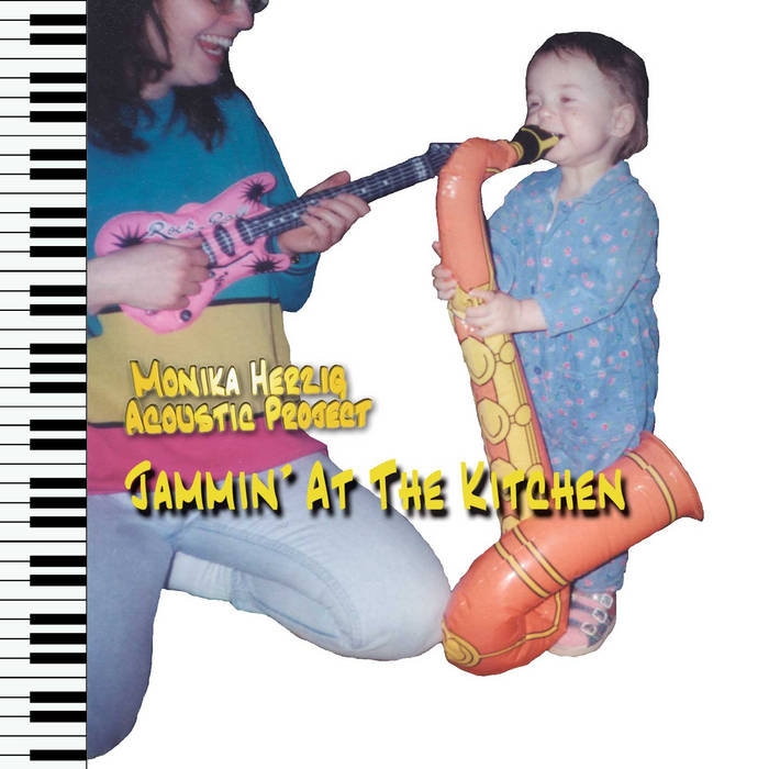 MONIKA HERZIG - Monika Herzig Acoustic Project : Jammin' At The Kitchen cover 