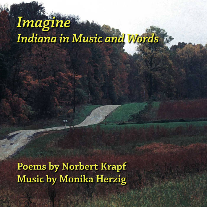 MONIKA HERZIG - Monika Herzig & Norbert Krapf : Imagine Indiana in Music and Words cover 