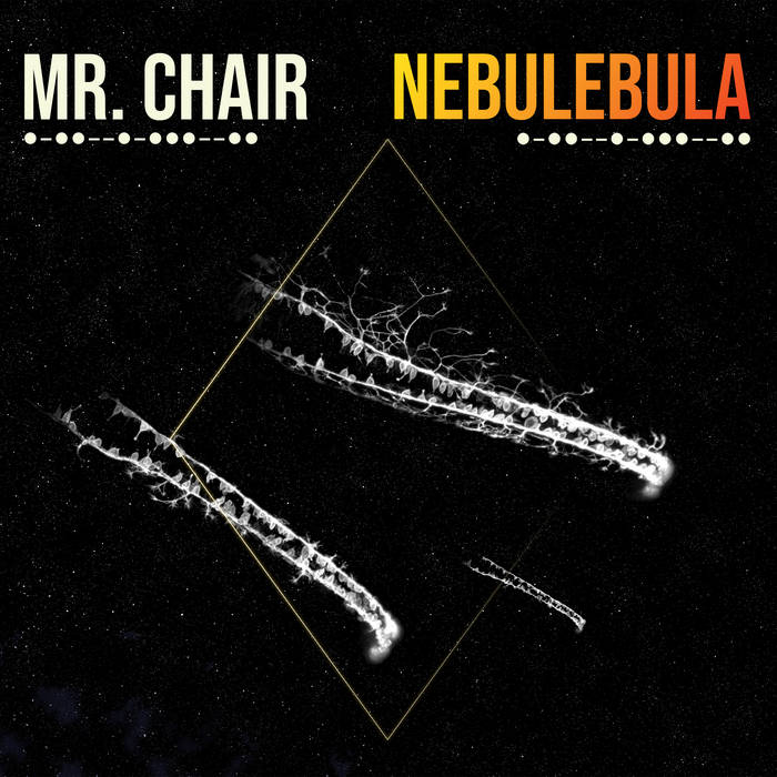 MR. CHAIR - Nebulebula cover 