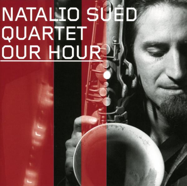 NATALIO SUED - Natalio Sued Quartet : Our Hour (aka Mirada Esquiva) cover 