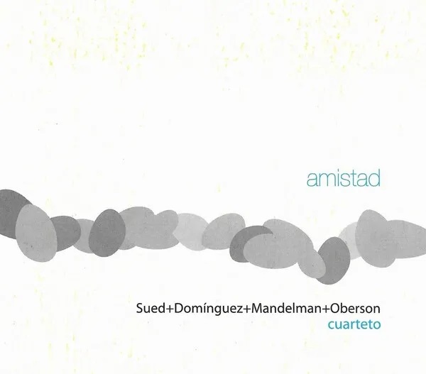 NATALIO SUED - Sued+Domínguez+Mandelman+Oberson Cuarteto : Amistad cover 