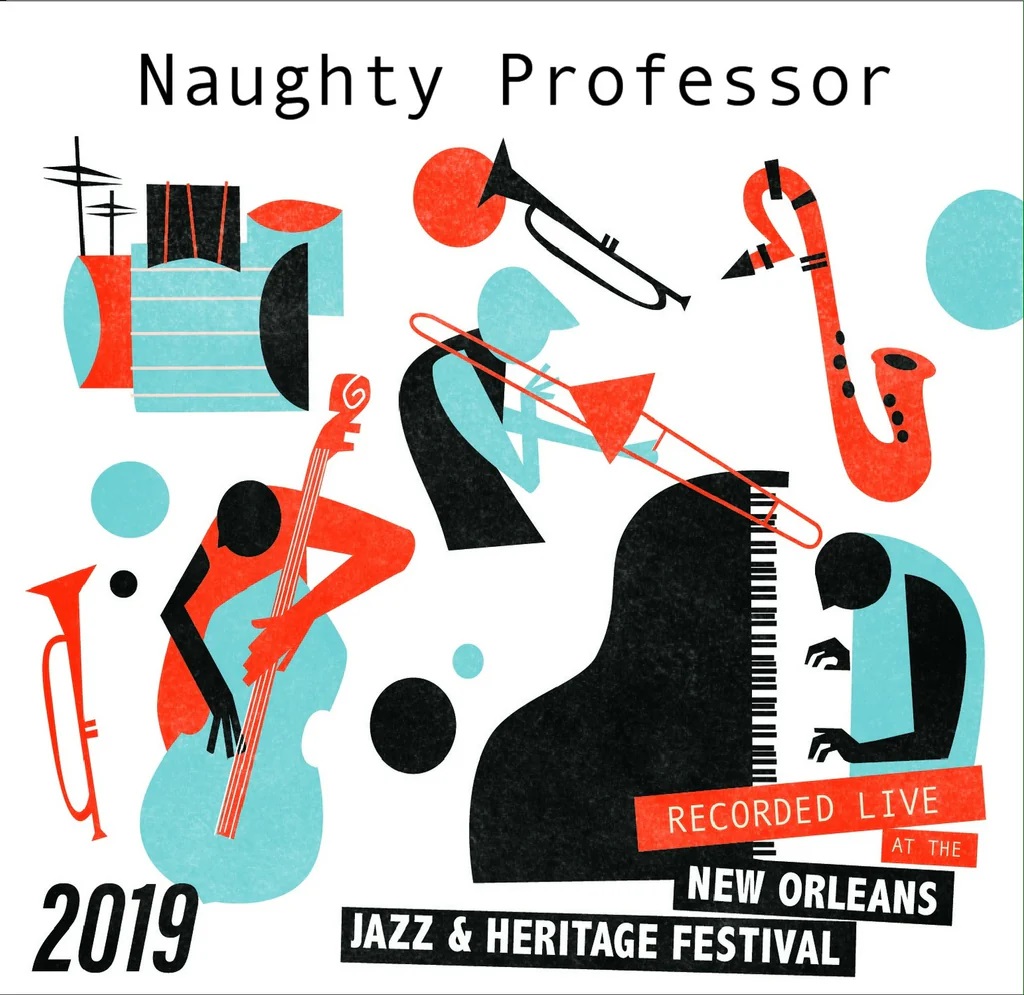 NAUGHTY PROFESSOR - Recorded Live At The 2019 New Orleans Jazz & Heritage Festival cover 