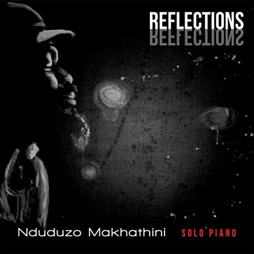 NDUDUZO MAKHATHINI - Reflections cover 