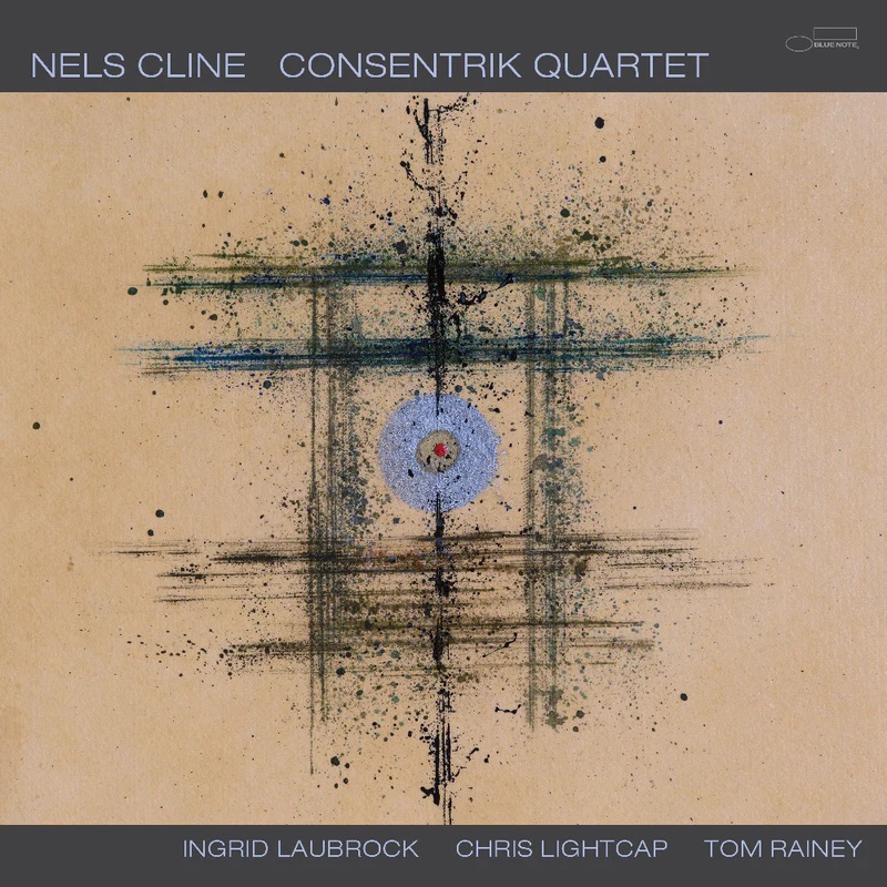 NELS CLINE - Consentrik Quartet cover 