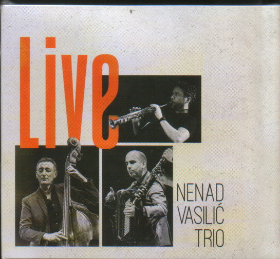 NENAD VASILIĆ - Nenad Vasilic Trio : Live cover 