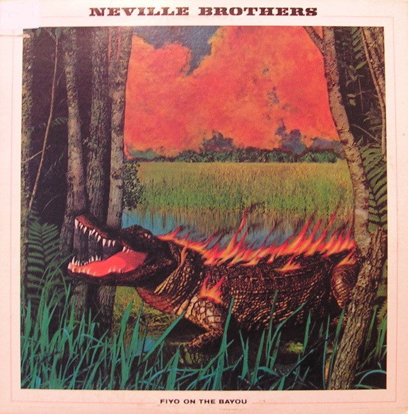 THE NEVILLE BROTHERS - Fiyo On The Bayou cover 