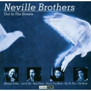 THE NEVILLE BROTHERS - Out In The Streets cover 