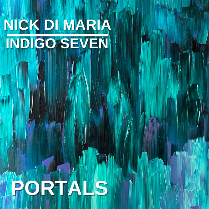 NICK DI MARIA - Indigo Seven presents Portals cover 