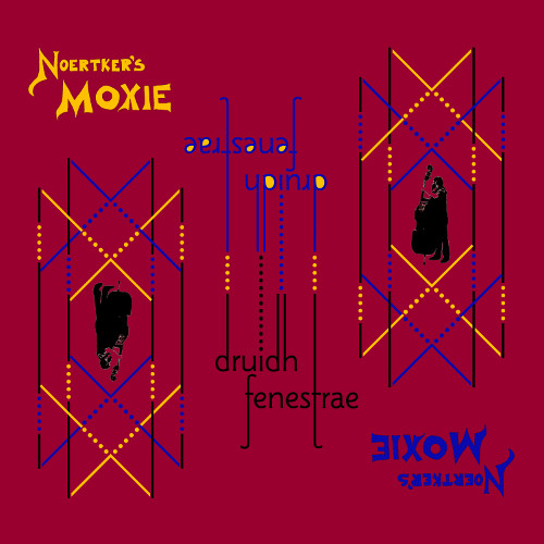 NOERTKER'S MOXIE - druidh fenestrae cover 