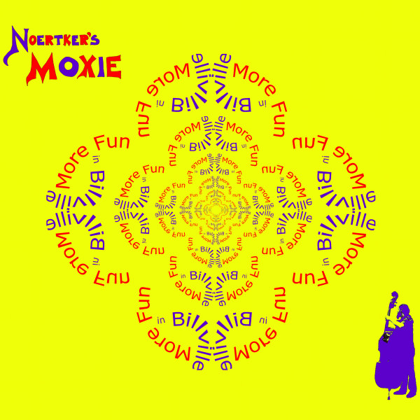 NOERTKER'S MOXIE - More Fun in Billville cover 