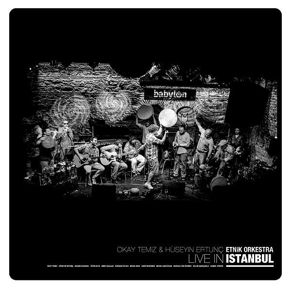 OKAY TEMIZ - Okay Temiz & Hüseyin Ertunç, Etnik Orkestra : Live In Istanbul cover 