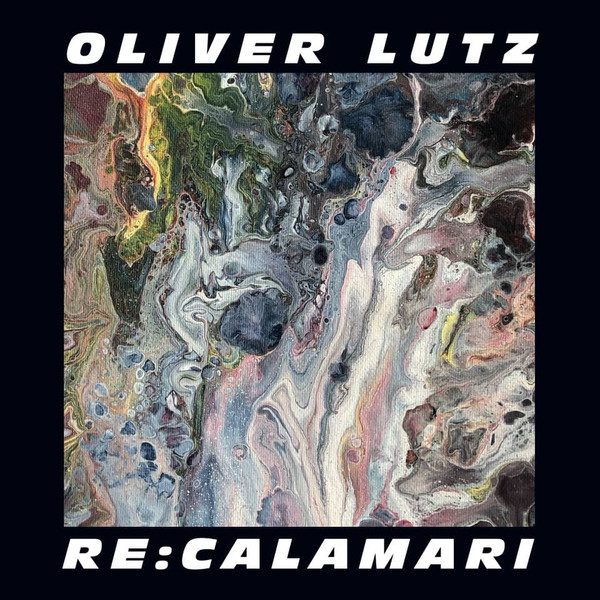 OLIVER LUTZ - Re:Calamari cover 