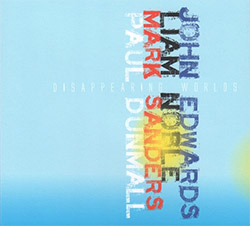 PAUL DUNMALL - Dunmall / Noble / Edwards / Sanders : Disappearing Worlds cover 